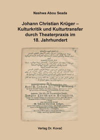 Johann Christian Krüger – Kulturkritik und Kulturtransfer durch Theaterpraxis im 18. Jahrhundert