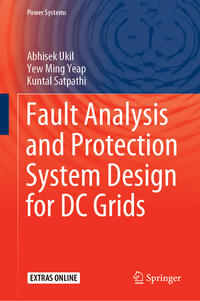 Fault Analysis and Protection System Design for DC Grids