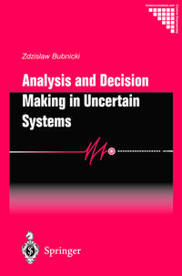 Analysis and Decision Making in Uncertain Systems