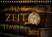 Time - Zeit - Tempus (Tischkalender 2022 DIN A5 quer)