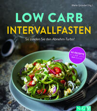 Low Carb Intervallfasten - So zünden Sie den Abnehm-Turbo!