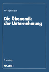 Die Ökonomik der Unternehmung