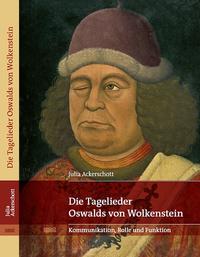 Die Tagelieder Oswalds von Wolkenstein