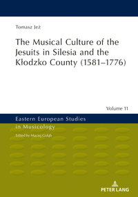 The Musical Culture of the Jesuits in Silesia and the Klodzko County (1581–1776)