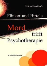 Flinker und Birtele / Flinker und Birtele - Mord trifft Psychotherapie