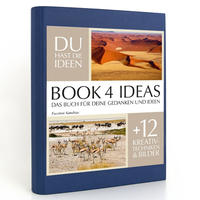 BOOK 4 IDEAS classic | Facetten Namibias, Notizbuch, Bullet Journal mit Kreativitätstechniken und Bildern, DIN A5