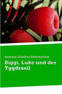 Biggi und Luke / Biggi, Luke und der Yggdrasil