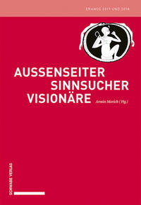 Außenseiter – Sinnsucher – Visionäre