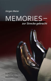 Memories - zur Strecke gebracht