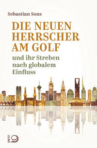 Die neuen Herrscher am Golf