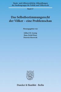 Das Selbstbestimmungsrecht der Völker – eine Problemschau.