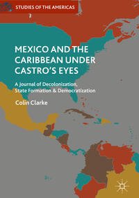 Mexico and the Caribbean Under Castro's Eyes