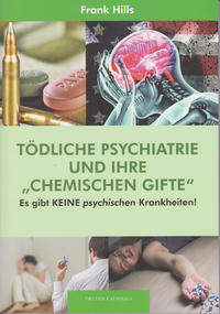 Tödliche Psychiatrie und ihre "chemischen Gifte"