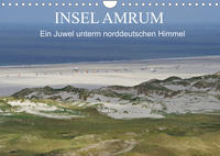 Insel Amrum - Ein Juwel unterm norddeutschen Himmel (Wandkalender 2023 DIN A4 quer)