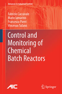 Control and Monitoring of Chemical Batch Reactors