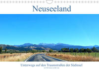 Neuseeland Unterwegs auf den Traumstraßen der Südinsel (Wandkalender 2022 DIN A4 quer)