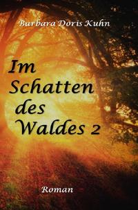 Im Schatten des Waldes