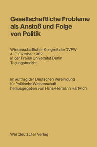 Gesellschaftliche Probleme als Anstoß und Folge von Politik