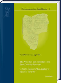 The Akkadian and Sumerian Texts from Ortaköy-Šapinuwa