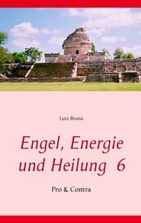 Engel, Energie und Heilung 6