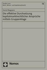 Die effektive Durchsetzung kapitalmarktrechtlicher Ansprüche mittels Gruppenklage