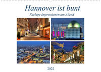 Hannover ist bunt (Wandkalender 2022 DIN A2 quer)