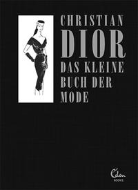 Das kleine Buch der Mode (Mit einem Vorwort von Melissa Drier)