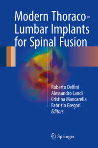 Modern Thoraco-Lumbar Implants for Spinal Fusion