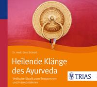 Heilende Klänge des Ayurveda - Hörbuch