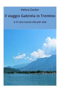 Il viaggio di Gabriela in Trentino