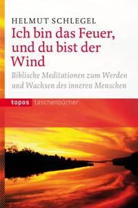 Ich bin das Feuer, und du bist der Wind