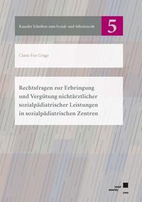 Rechtsfragen zur Erbringung und Vergütung nichtärztlicher sozialpädiatrischer Leistungen in sozialpädiatrischen Zentren