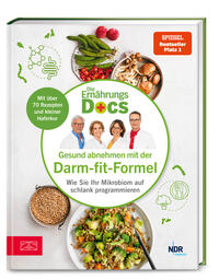 Die Ernährungs-Docs – Gesund abnehmen mit der Darm-fit-Formel