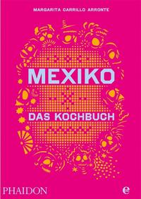 Mexiko – Das Kochbuch