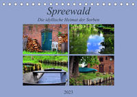 Spreewald - Idyllische Heimat der Sorben (Tischkalender 2023 DIN A5 quer)