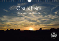 Crailsheim - Stimmungsvolle Momente (Wandkalender 2021 DIN A4 quer)