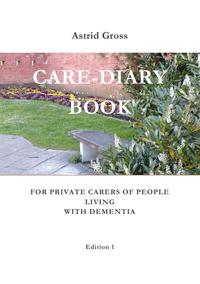 Care Diary Book For Private Carers Of People Living With Dementia