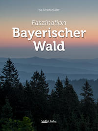 Faszination Bayerischer Wald