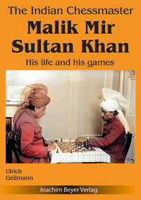 The Indian Chessmaster Malik Mir Sultan Khan