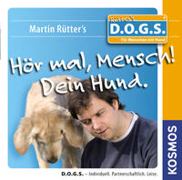 Hör mal, Mensch! Dein Hund.