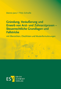 Gründung, Veräußerung und Erwerb von Arzt- und Zahnarztpraxen – Steuerrechtliche Grundlagen und Fallstricke