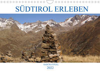 Südtirol erleben (Wandkalender 2022 DIN A4 quer)