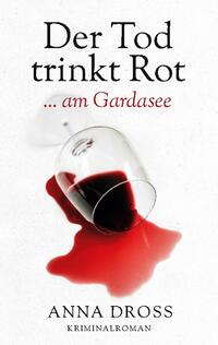 Der Tod trinkt Rot