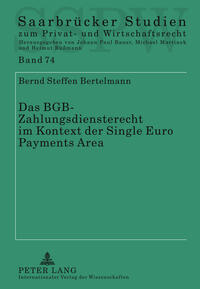 Das BGB-Zahlungsdiensterecht im Kontext der Single Euro Payments Area