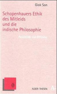 Schopenhauers Ethik des Mitleids und die indische Philosophie