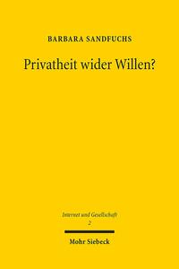 Privatheit wider Willen?