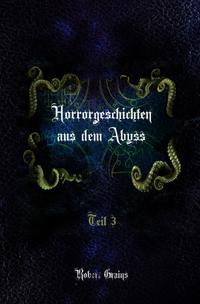 Horrorgeschichten aus dem Abyss Teil 3