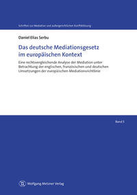 Das deutsche Mediationsgesetz im europäischen Kontext