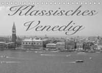 Klassisches Venedig (Tischkalender 2022 DIN A5 quer)