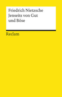 Jenseits von Gut und Böse. Vorspiel einer Philosophie der Zukunft